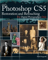 Title: Photoshop CS5 Restoration and Retouching For Digital Photographers Only, Author: Mark Fitzgerald