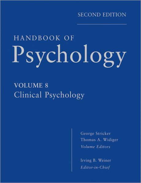 Handbook of Psychology, Clinical Psychology / Edition 2