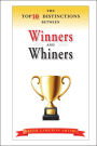The Top 10 Distinctions Between Winners and Whiners