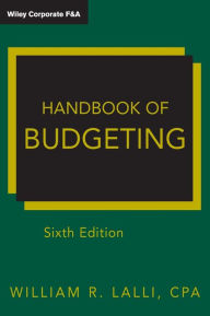 Title: Handbook of Budgeting / Edition 6, Author: William R. Lalli