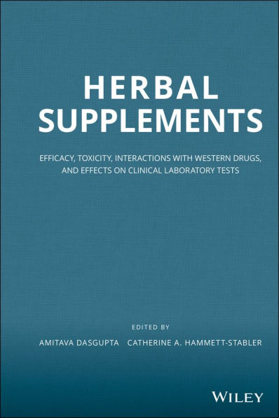 Herbal Supplements: Efficacy, Toxicity, Interactions with Western Drugs, and Effects on Clinical Laboratory Tests