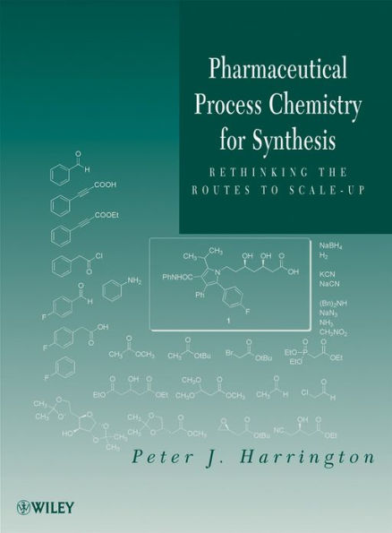 Pharmaceutical Process Chemistry for Synthesis: Rethinking the Routes to Scale-Up