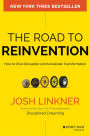 The Road to Reinvention: How to Drive Disruption and Accelerate Transformation / Edition 1