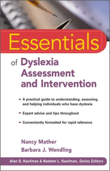 Essentials of Dyslexia Assessment and Intervention / Edition 1