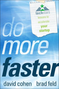 Title: Do More Faster: TechStars Lessons to Accelerate Your Startup, Author: Brad Feld