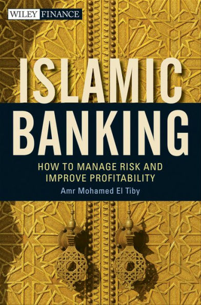 Islamic Banking: How to Manage Risk and Improve Profitability