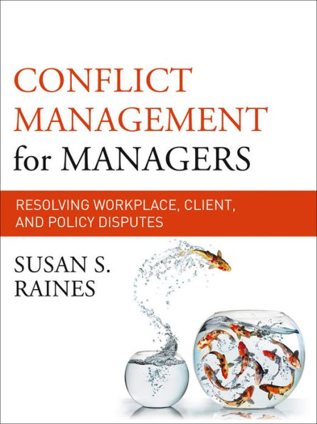 Conflict Management for Managers: Resolving Workplace, Client