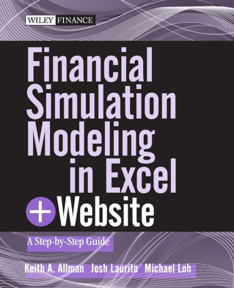 Financial Simulation Modeling in Excel, + Website: A Step-by-Step Guide / Edition 1