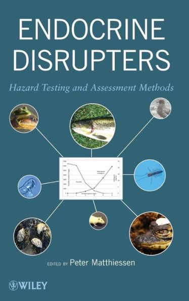 Endocrine Disrupters: Hazard Testing and Assessment Methods / Edition 1