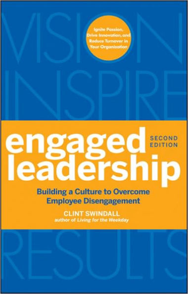 Engaged Leadership: Building a Culture to Overcome Employee Disengagement