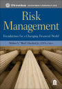 Risk Management: Foundations For a Changing Financial World