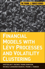 Title: Financial Models with Levy Processes and Volatility Clustering, Author: Svetlozar T. Rachev