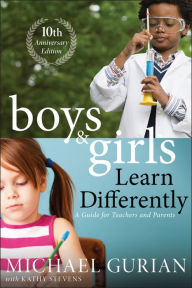 Title: Boys and Girls Learn Differently! A Guide for Teachers and Parents, Author: Michael Gurian