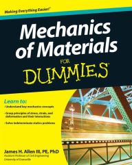 Title: Mechanics of Materials For Dummies, Author: James H. Allen III