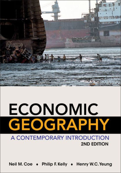 Economic Geography: A Contemporary Introduction / Edition 2