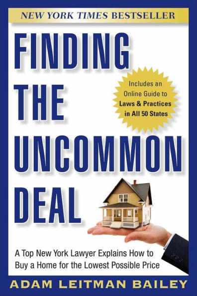 Finding the Uncommon Deal: A Top New York Lawyer Explains How to Buy a Home For the Lowest Possible Price