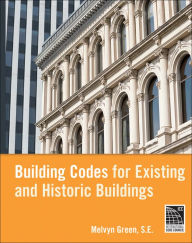 Title: Building Codes for Existing and Historic Buildings, Author: Melvyn Green