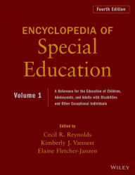 Title: Encyclopedia of Special Education, Volume 1: A Reference for the Education of Children, Adolescents, and Adults Disabilities and Other Exceptional Individuals / Edition 4, Author: Cecil R. Reynolds