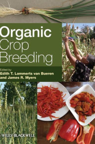 Title: Organic Crop Breeding / Edition 1, Author: Edith T. Lammerts van Bueren