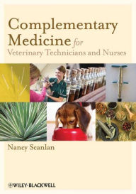 Title: 3.1 - Complementary Medicine for Veterinary Technicians and Nurses, Author: Nancy Scanlan