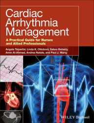 Title: Cardiac Arrhythmia Management: A Practical Guide for Nurses and Allied Professionals, Author: Angela Tsiperfal