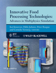 Title: Innovative Food Processing Technologies: Advances in Multiphysics Simulation, Author: Kai Knoerzer PhD