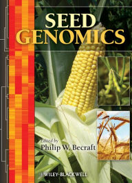 Title: Seed Genomics / Edition 1, Author: Philip W. Becraft