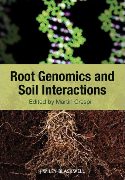 Root Genomics and Soil Interactions / Edition 1