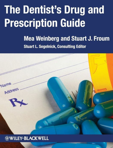 The Dentist's Drug and Prescription Guide / Edition 1