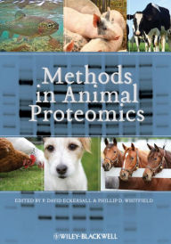 Title: Methods in Animal Proteomics, Author: Philip Whitfield