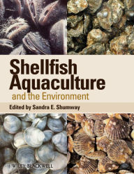 Title: Shellfish Aquaculture and the Environment, Author: Sandra E. Shumway