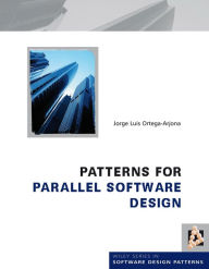 Title: Patterns for Parallel Software Design, Author: Jorge Luis Ortega-Arjona