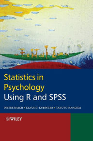 Title: Statistics in Psychology Using R and SPSS / Edition 1, Author: Dieter Rasch