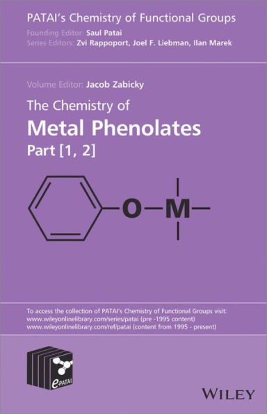 The Chemistry of Metal Phenolates / Edition 1