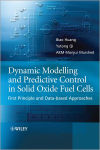 Alternative view 1 of Dynamic Modeling and Predictive Control in Solid Oxide Fuel Cells: First Principle and Data-based Approaches / Edition 1