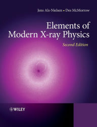 Title: Elements of Modern X-ray Physics / Edition 2, Author: Jens Als-Nielsen