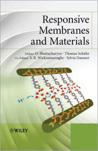 Title: Responsive Membranes and Materials / Edition 1, Author: D. Bhattacharyya