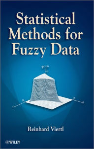 Title: Statistical Methods for Fuzzy Data, Author: Reinhard Viertl