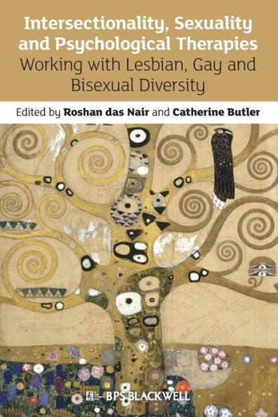 Intersectionality, Sexuality and Psychological Therapies: Working with Lesbian, Gay and Bisexual Diversity / Edition 1