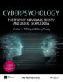 Cyberpsychology: The Study of Individuals, Society and Digital Technologies
