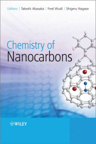 Title: Chemistry of Nanocarbons, Author: Takeshi Akasaka