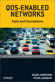 Title: QOS-Enabled Networks: Tools and Foundations, Author: Miguel Barreiros