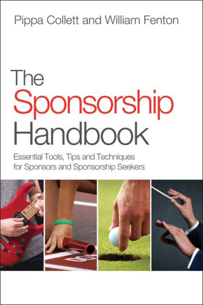 The Sponsorship Handbook: Essential Tools, Tips and Techniques for Sponsors and Sponsorship Seekers