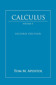 Title: Calculus, Volume 1 / Edition 2, Author: Tom M. Apostol