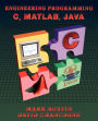 Introduction to Engineering Programming: In C, Matlab and Java / Edition 1