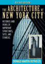 The Architecture of New York City: Histories and Views of Important Structures, Sites, and Symbols / Edition 2