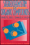 Title: Stereochemistry of Organic Compounds / Edition 1, Author: Ernest L. Eliel