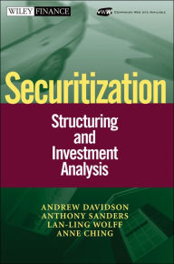 Title: Securitization: Structuring and Investment Analysis / Edition 1, Author: Andrew Davidson