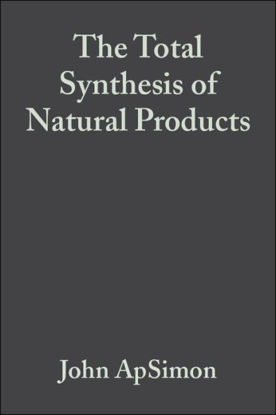The Total Synthesis of Natural Products, Volume 3 / Edition 1
