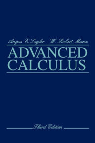 Title: Advanced Calculus / Edition 3, Author: Angus E. Taylor